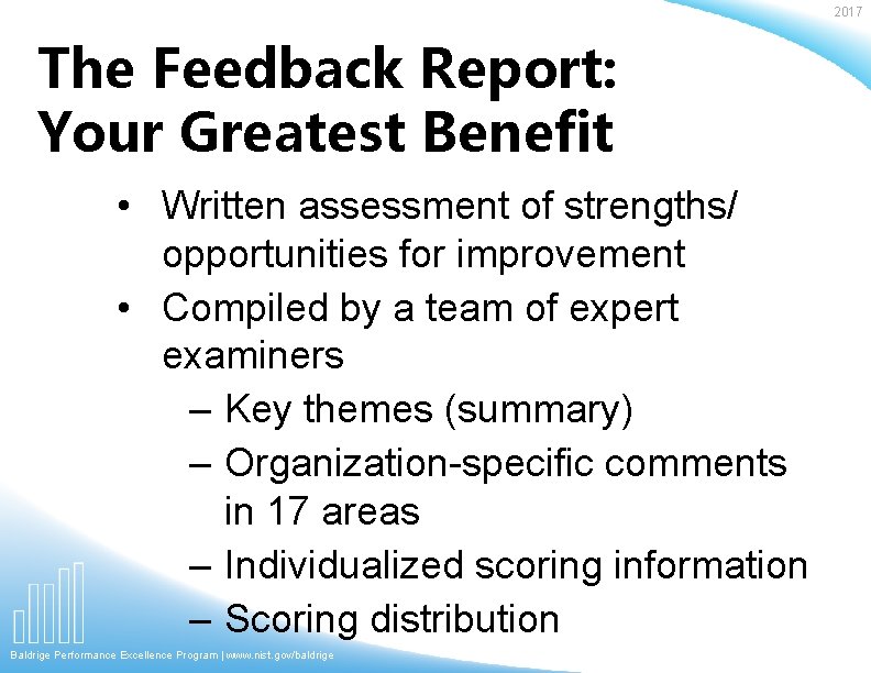 2017 The Feedback Report: Your Greatest Benefit • Written assessment of strengths/ opportunities for