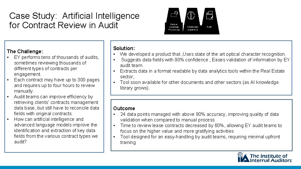 Case Study: Artificial Intelligence for Contract Review in Audit The Challenge: • EY performs