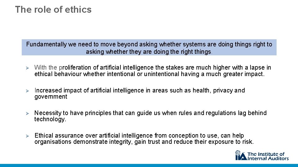 The role of ethics Fundamentally we need to move beyond asking whether systems are