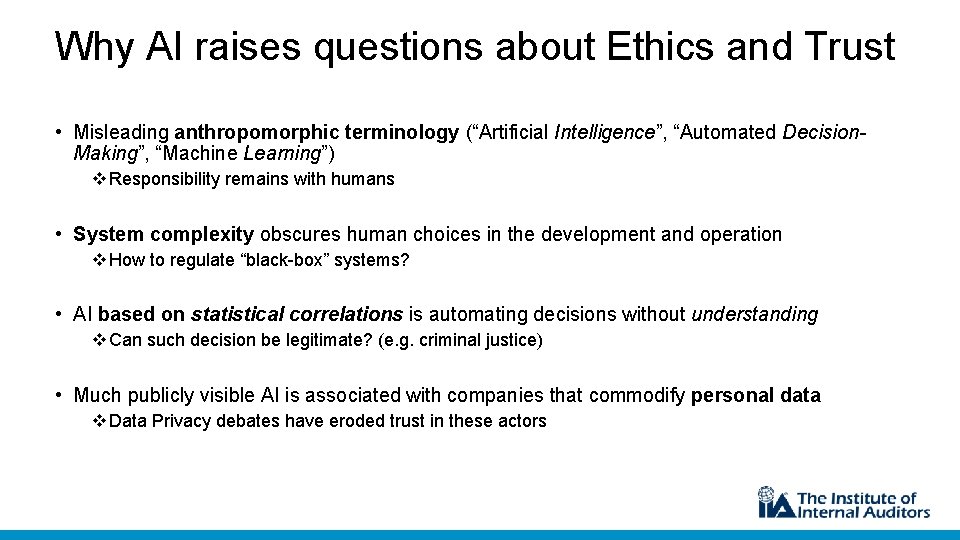 Why AI raises questions about Ethics and Trust • Misleading anthropomorphic terminology (“Artificial Intelligence”,