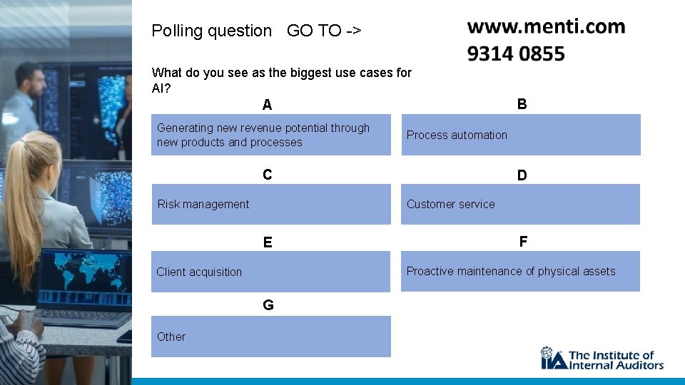 Polling question GO TO -> What do you see as the biggest use cases