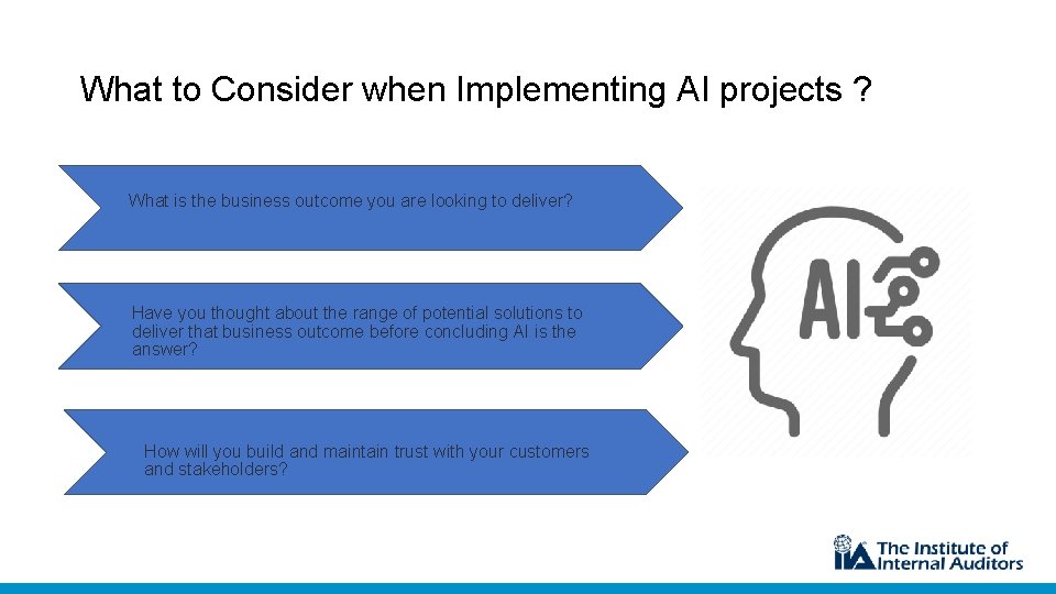 What to Consider when Implementing AI projects ? What is the business outcome you