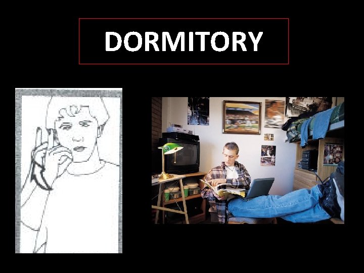 DORMITORY 