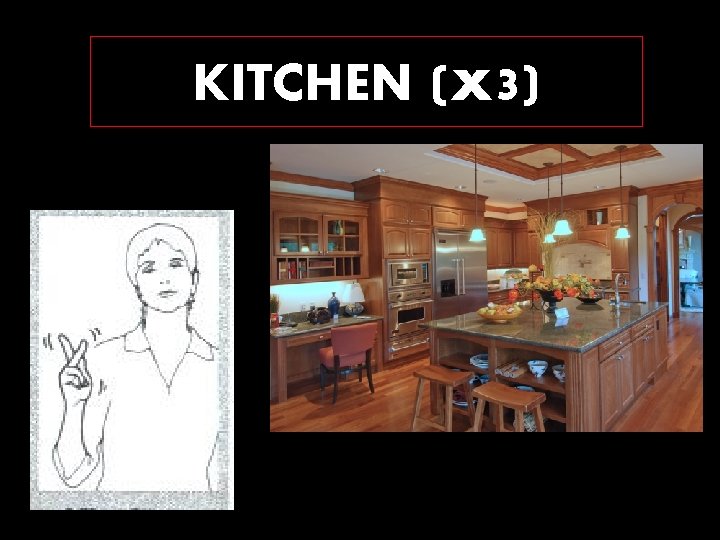 KITCHEN (x 3) 