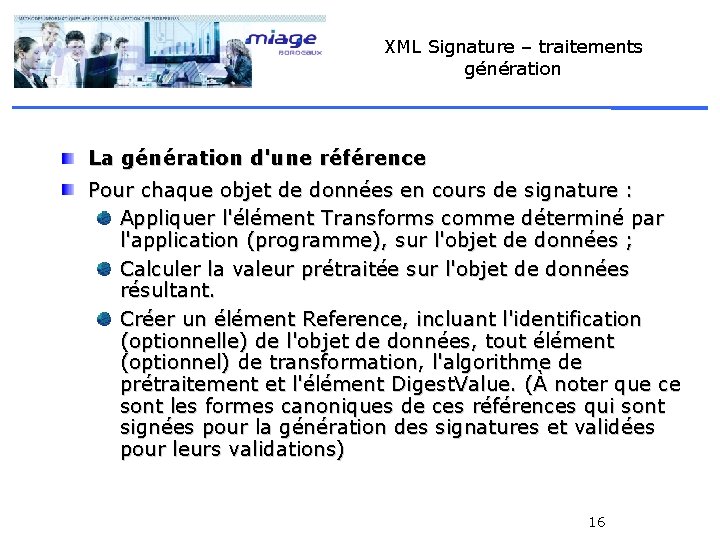 XML Signature – traitements génération La génération d'une référence Pour chaque objet de données