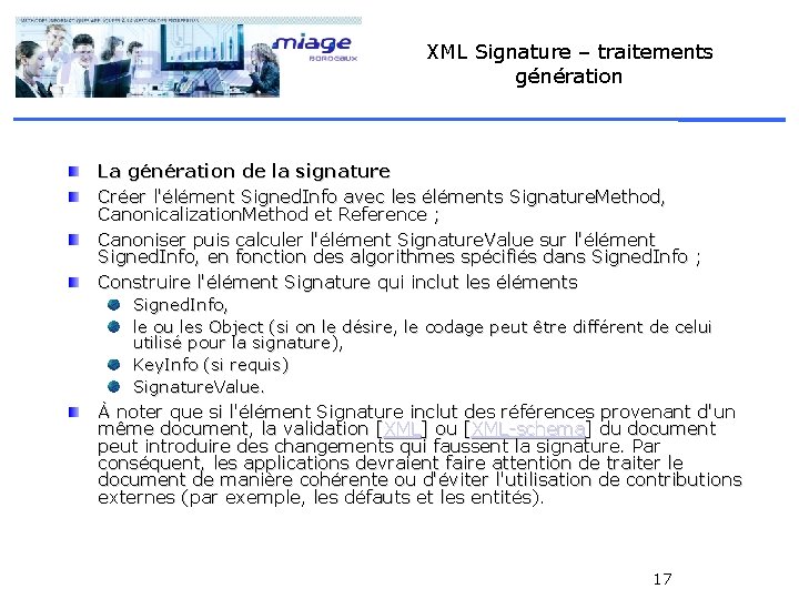 XML Signature – traitements génération La génération de la signature Créer l'élément Signed. Info