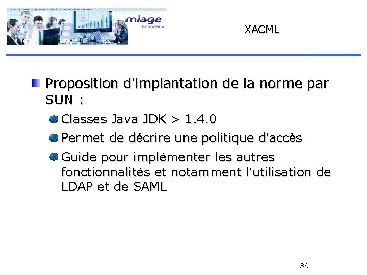 XACML Proposition d’implantation de la norme par SUN : Classes Java JDK > 1.