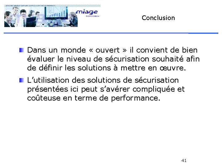 Conclusion Dans un monde « ouvert » il convient de bien évaluer le niveau