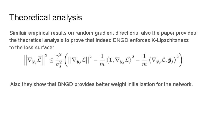 Theoretical analysis Similair empirical results on random gradient directions, also the paper provides theoretical