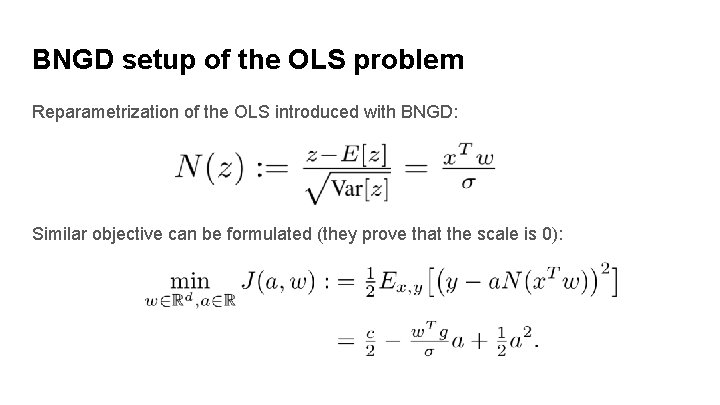 BNGD setup of the OLS problem Reparametrization of the OLS introduced with BNGD: Similar