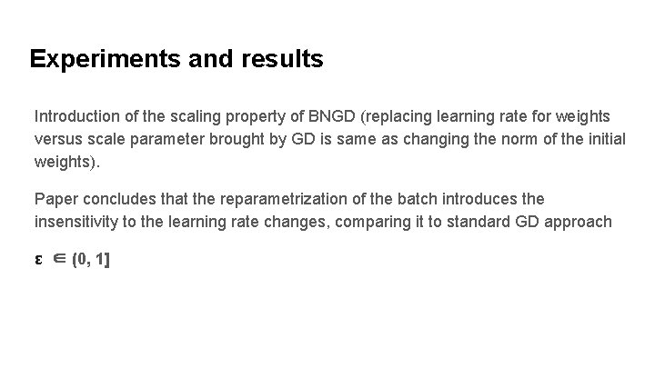 Experiments and results Introduction of the scaling property of BNGD (replacing learning rate for