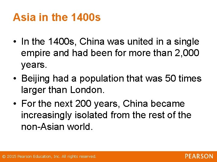 Asia in the 1400 s • In the 1400 s, China was united in