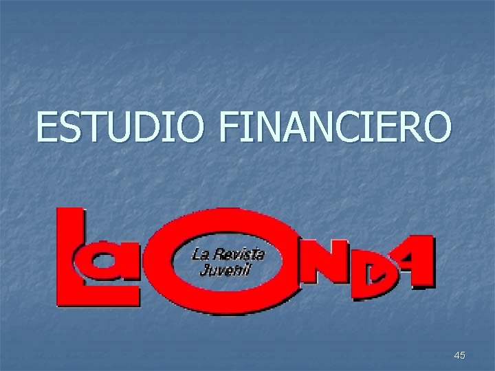 ESTUDIO FINANCIERO 45 