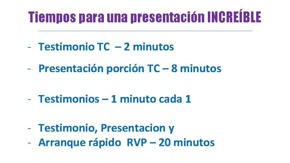 Tiempos para una presentación INCREÍBLE - Testimonio TC – 2 minutos - Presentación porción