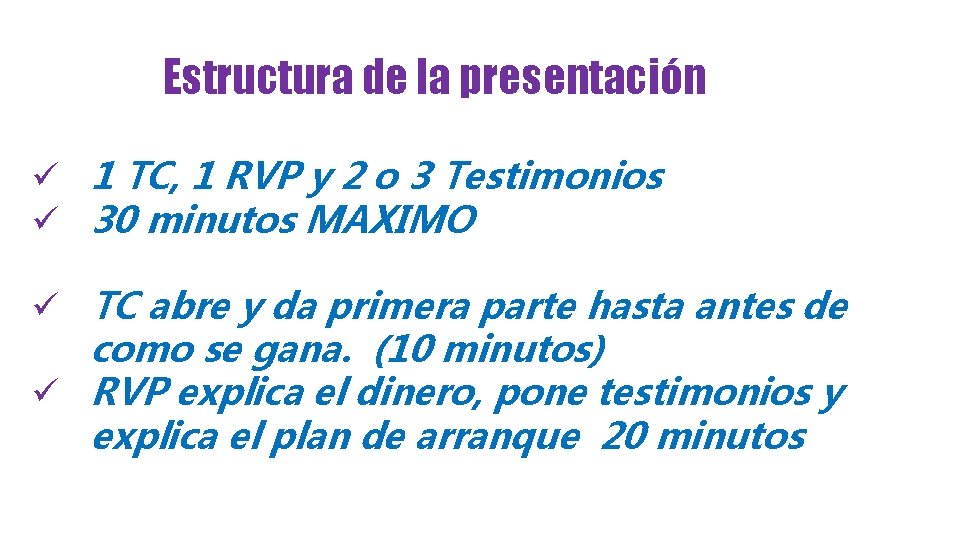 Estructura de la presentación ü 1 TC, 1 RVP y 2 o 3 Testimonios