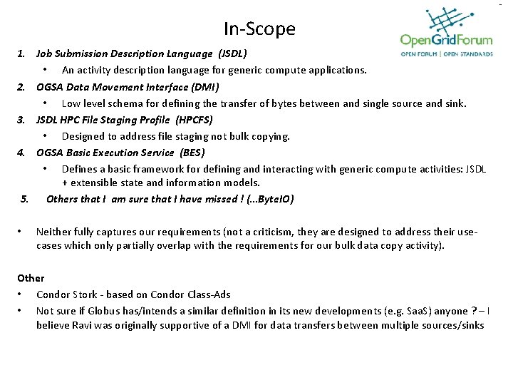 In‐Scope 1. Job Submission Description Language (JSDL) • An activity description language for generic