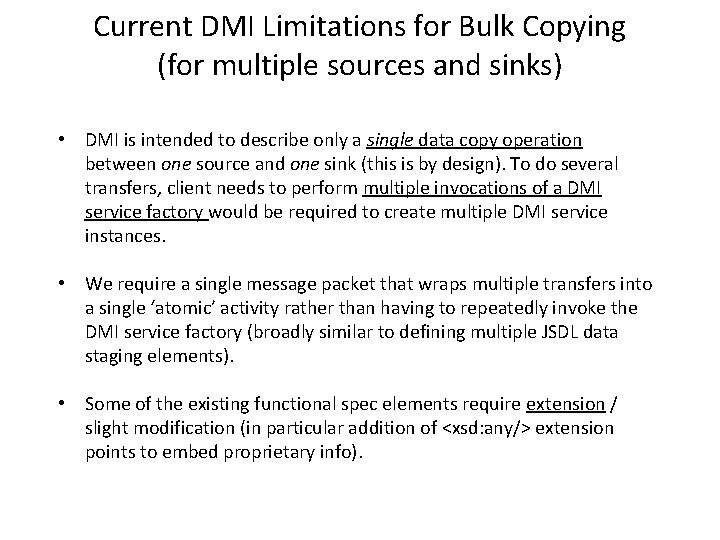 Current DMI Limitations for Bulk Copying (for multiple sources and sinks) • DMI is