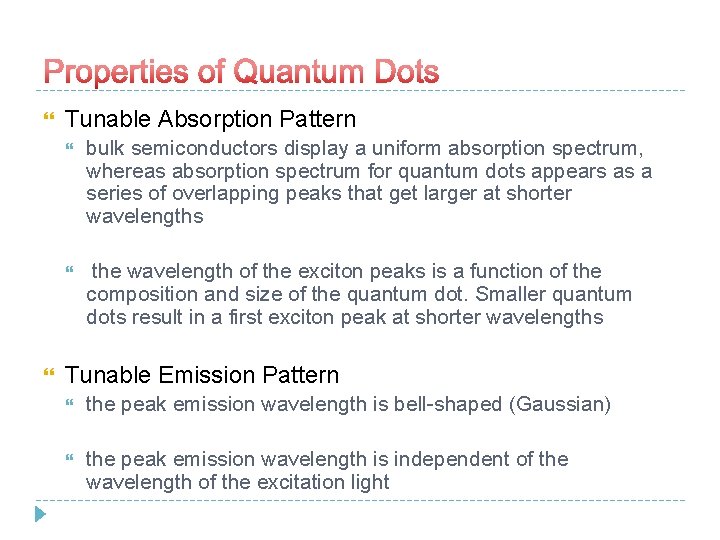  Tunable Absorption Pattern bulk semiconductors display a uniform absorption spectrum, whereas absorption spectrum