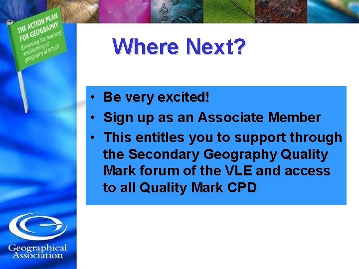 Where Next? • Be very excited! • Sign up as an Associate Member •