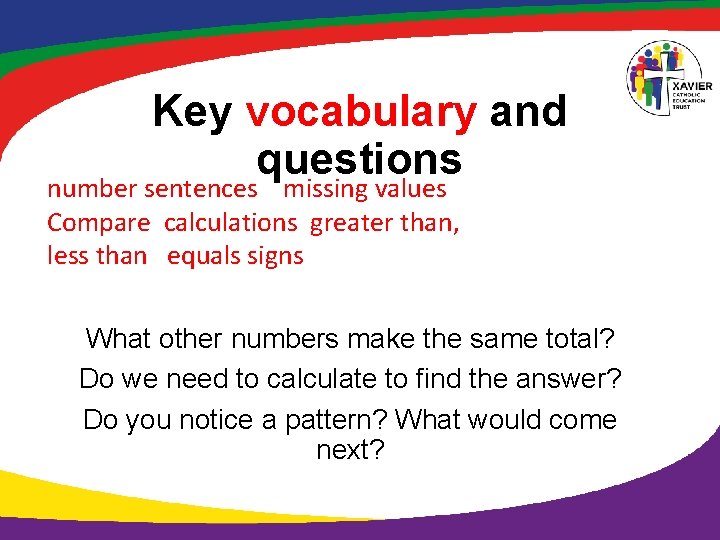 Key vocabulary and questions number sentences missing values Compare calculations greater than, less than