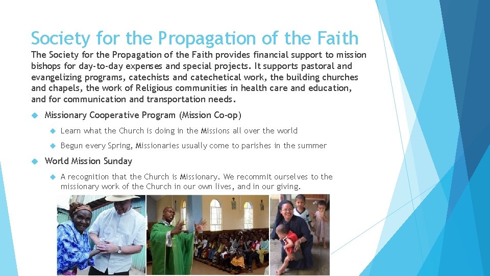 Society for the Propagation of the Faith The Society for the Propagation of the