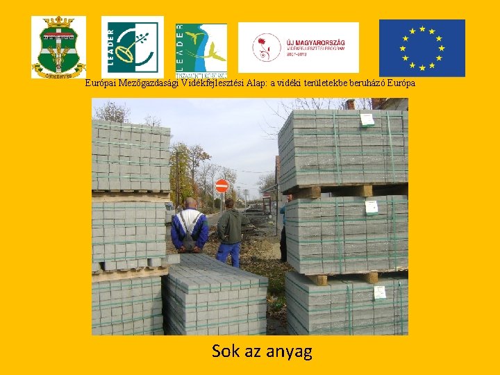 Európai Mezőgazdasági Vidékfejlesztési Alap: a vidéki területekbe beruházó Európa Sok az anyag 