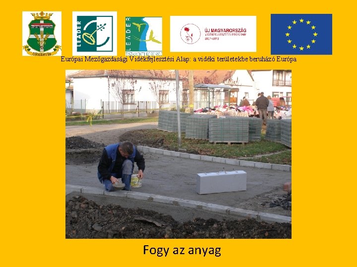 Európai Mezőgazdasági Vidékfejlesztési Alap: a vidéki területekbe beruházó Európa Fogy az anyag 