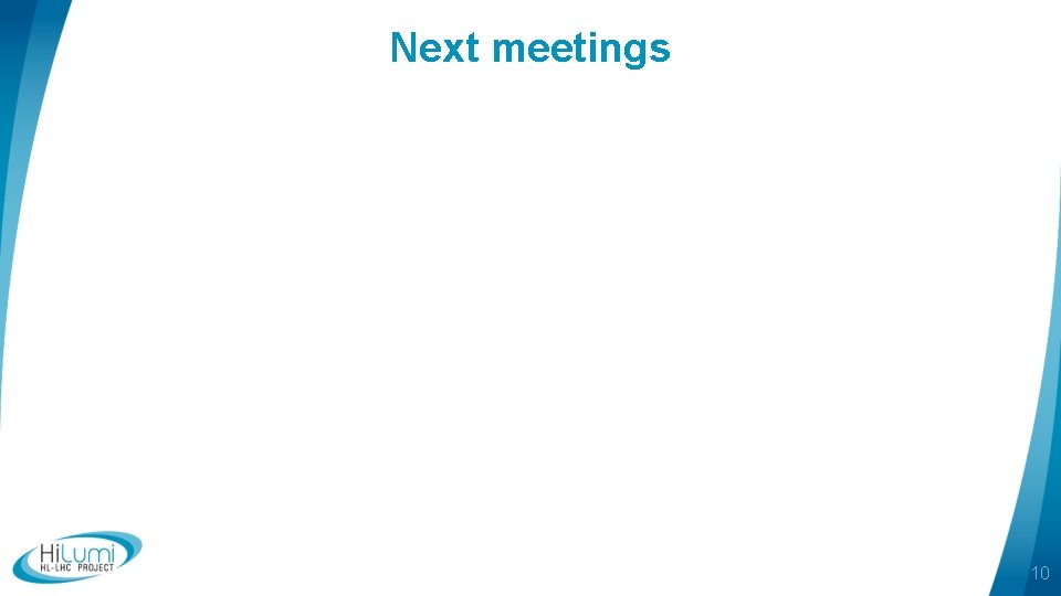 Next meetings 10 