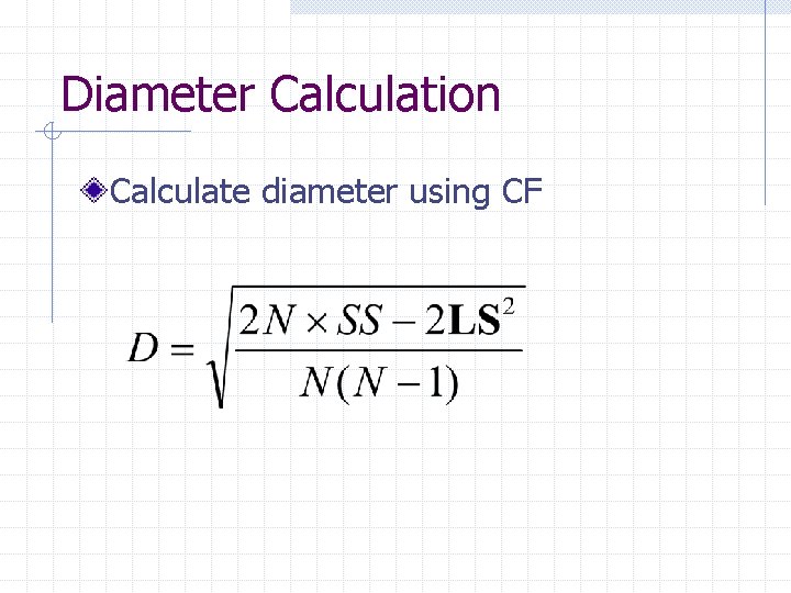 Diameter Calculation Calculate diameter using CF 