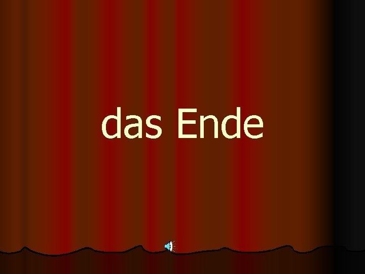 das Ende 