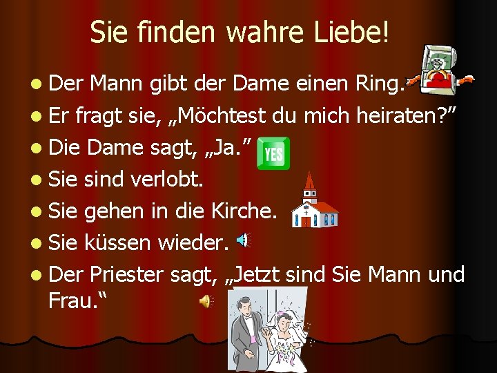 Sie finden wahre Liebe! l Der Mann gibt der Dame einen Ring. l Er