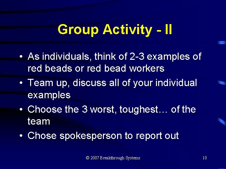 Group Activity - II • As individuals, think of 2 -3 examples of red
