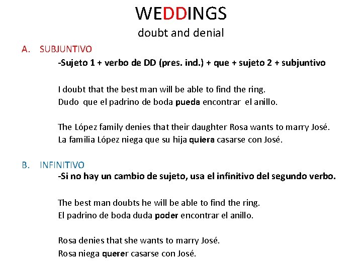 WEDDINGS doubt and denial A. SUBJUNTIVO -Sujeto 1 + verbo de DD (pres. ind.