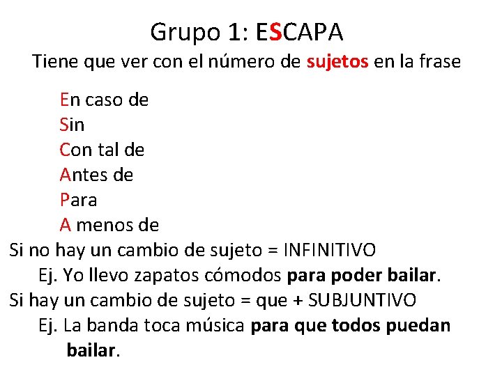 Grupo 1: ESCAPA Tiene que ver con el número de sujetos en la frase