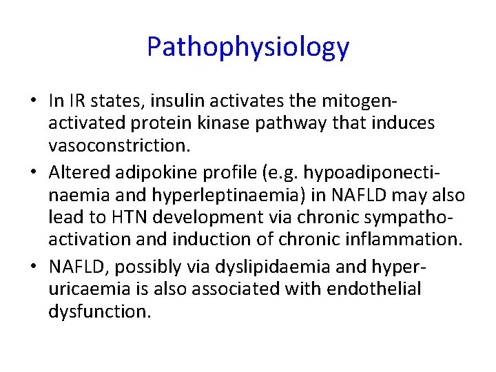 Pathophysiology • In IR states, insulin activates the mitogenactivated protein kinase pathway that induces