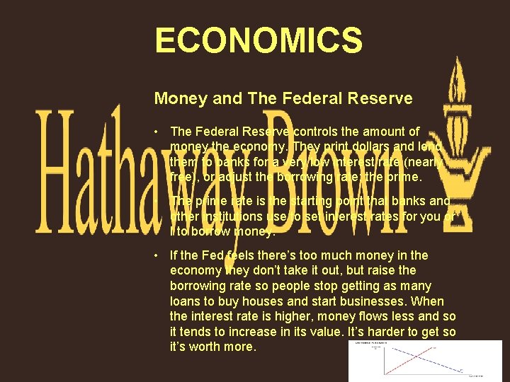 ECONOMICS Money and The Federal Reserve • The Federal Reserve controls the amount of