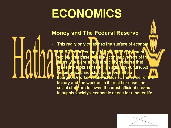 ECONOMICS Money and The Federal Reserve • This really only scratches the surface of