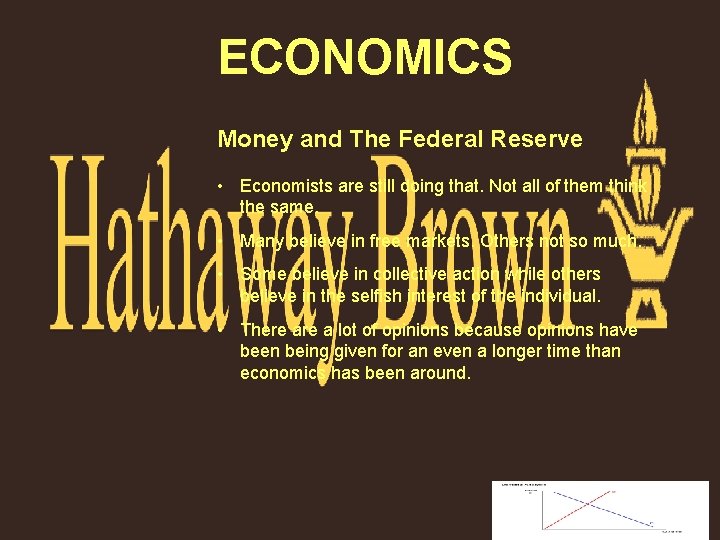 ECONOMICS Money and The Federal Reserve • Economists are still doing that. Not all