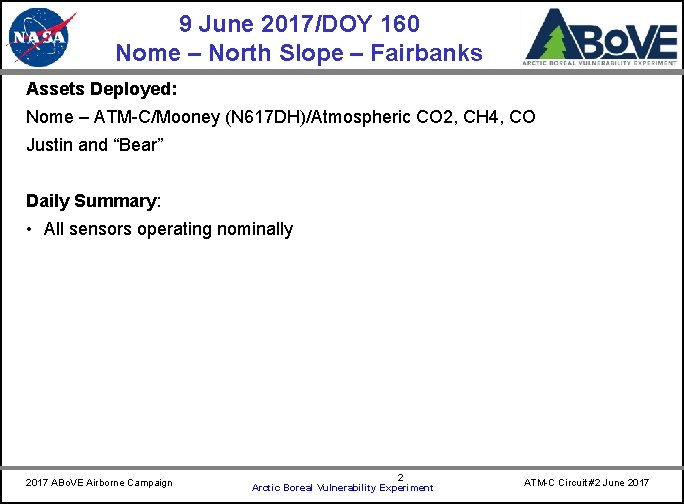 9 June 2017/DOY 160 Nome – North Slope – Fairbanks CARVE Assets Deployed: Nome