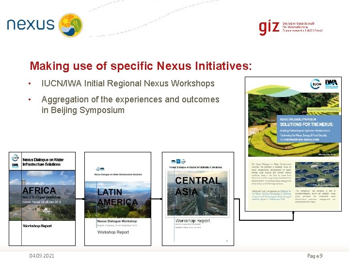 Making use of specific Nexus Initiatives: • IUCN/IWA Initial Regional Nexus Workshops • Aggregation