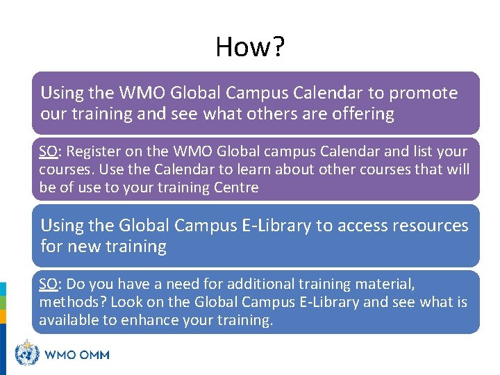 How? Using the WMO Global Campus Calendar to promote our training and see what