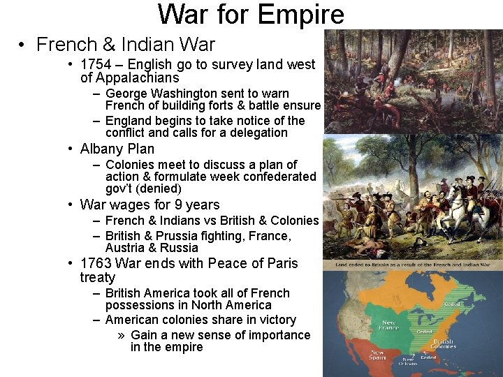 War for Empire • French & Indian War • 1754 – English go to