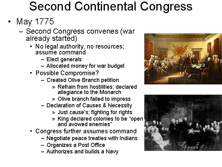 Second Continental Congress • May 1775 – Second Congress convenes (war already started) •