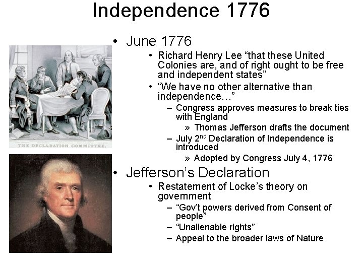 Independence 1776 • June 1776 • Richard Henry Lee “that these United Colonies are,