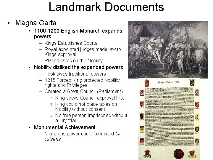 Landmark Documents • Magna Carta • 1100 -1200 English Monarch expands powers – Kings