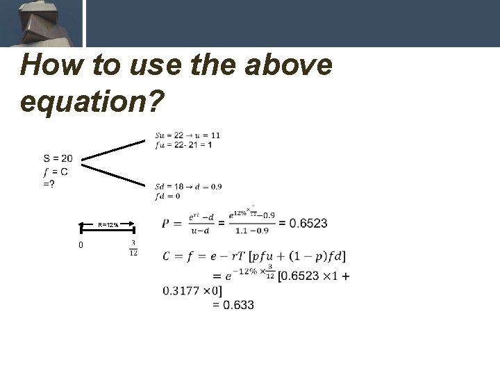 How to use the above equation? R=12% 0 