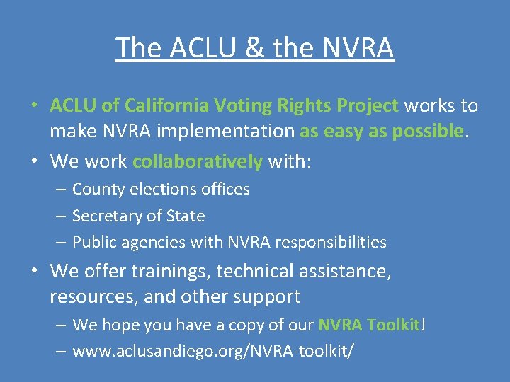 The ACLU & the NVRA • ACLU of California Voting Rights Project works to The ACLU & the NVRA • ACLU of California Voting Rights Project works to