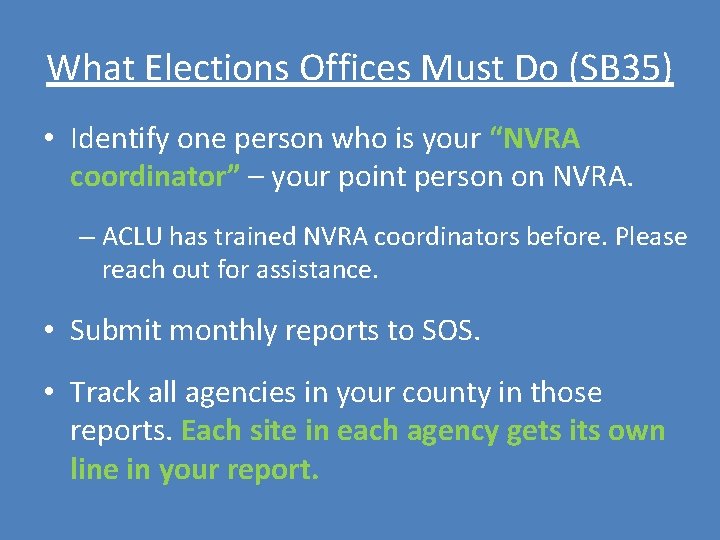 What Elections Offices Must Do (SB 35) • Identify one person who is your What Elections Offices Must Do (SB 35) • Identify one person who is your