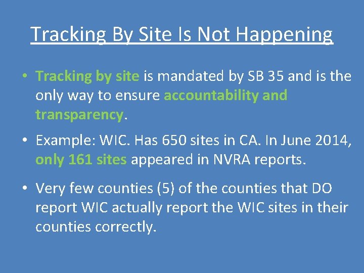Tracking By Site Is Not Happening • Tracking by site is mandated by SB Tracking By Site Is Not Happening • Tracking by site is mandated by SB