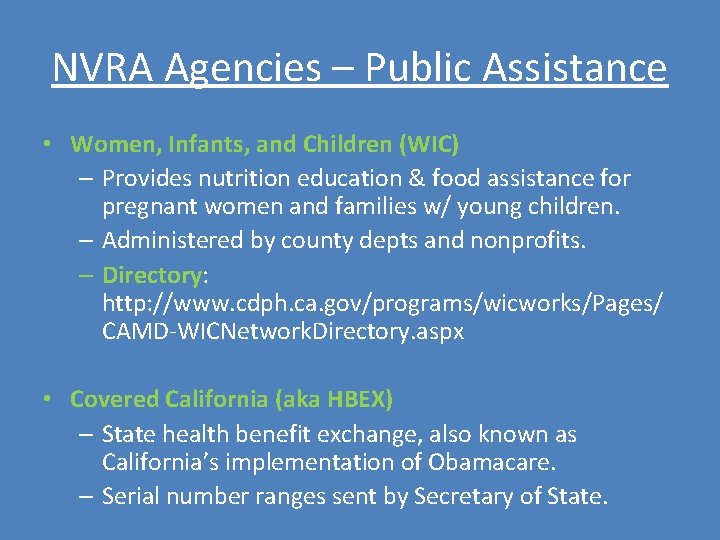 NVRA Agencies – Public Assistance • Women, Infants, and Children (WIC) – Provides nutrition NVRA Agencies – Public Assistance • Women, Infants, and Children (WIC) – Provides nutrition